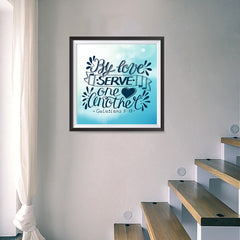 Ezposterprints - By Love Serve One Another - 16x16 ambiance display photo sample