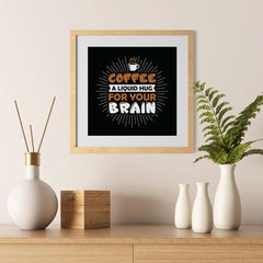 Ezposterprints - Coffee a Liquid Hug For Your Brain - 12x12 ambiance display photo sample