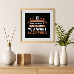 Ezposterprints - Tell Them You Want Coffee - 12x12 ambiance display photo sample