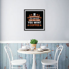 Ezposterprints - Tell Them You Want Coffee - 16x16 ambiance display photo sample