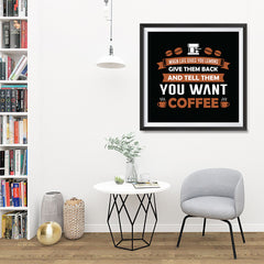 Ezposterprints - Tell Them You Want Coffee - 32x32 ambiance display photo sample