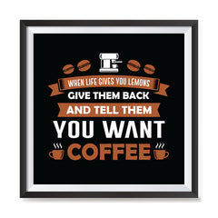 Ezposterprints - Tell Them You Want Coffee with frame photo sample