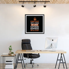 Ezposterprints - Coffee With a Friend Is Like Capturing Happiness in a Cup - 24x24 ambiance display photo sample