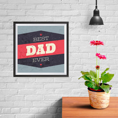 Ezposterprints - Best Dad Ever 3 | Father's Day Posters - 10x10 ambiance display photo sample