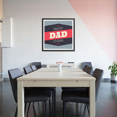 Ezposterprints - Best Dad Ever 3 | Father's Day Posters - 32x32 ambiance display photo sample