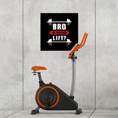 Ezposterprints - Bro! Do You Even Lift? | GYM Motivation Quotes - 24x24 ambiance display photo sample