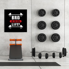Ezposterprints - Bro! Do You Even Lift? | GYM Motivation Quotes - 32x32 ambiance display photo sample