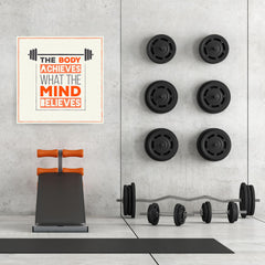 Ezposterprints - The Body Achieves What The Mind Believes | GYM Motivation Quotes - 32x32 ambiance display photo sample