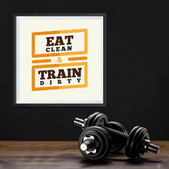 Ezposterprints - Eat Clean Train Dirty | GYM Motivation Quotes - 12x12 ambiance display photo sample