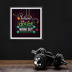 Ezposterprints - When in Doubt Work Out | GYM Motivation Quotes - 10x10 ambiance display photo sample