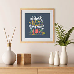 Ezposterprints - Work Hard Dream Big - 12x12 ambiance display photo sample