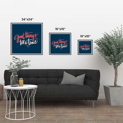 Ezposterprints - Good Things Take Time ambiance display photo sample