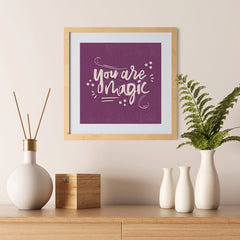 Ezposterprints - You are Magic - 12x12 ambiance display photo sample