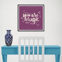 Ezposterprints - You are Magic - 16x16 ambiance display photo sample