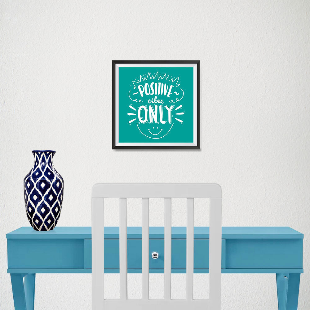 Ezposterprints - Positive Vibes Only - 10x10 ambiance display photo sample