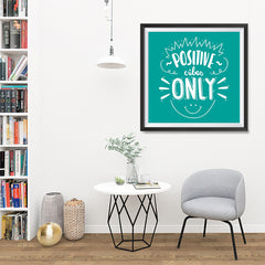 Ezposterprints - Positive Vibes Only - 32x32 ambiance display photo sample