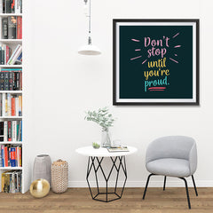 Ezposterprints - Don't Stop Until You're Proud - 32x32 ambiance display photo sample