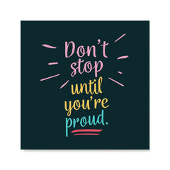 Ezposterprints - Don't Stop Until You're Proud