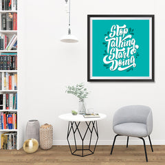Ezposterprints - Stop Talking Start Doing - 32x32 ambiance display photo sample