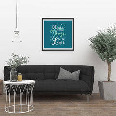 Ezposterprints - Do All Things With Love - 24x24 ambiance display photo sample