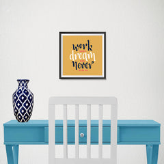 Ezposterprints - Work Hard Dream Big Never Give Up - 10x10 ambiance display photo sample