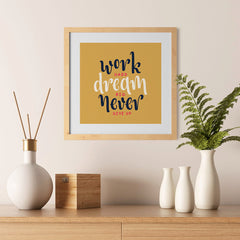 Ezposterprints - Work Hard Dream Big Never Give Up - 12x12 ambiance display photo sample