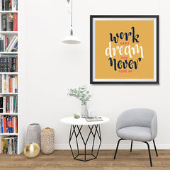 Ezposterprints - Work Hard Dream Big Never Give Up - 32x32 ambiance display photo sample