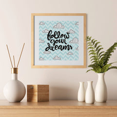 Ezposterprints - Follow Your Dreams - 12x12 ambiance display photo sample