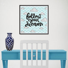 Ezposterprints - Follow Your Dreams - 16x16 ambiance display photo sample