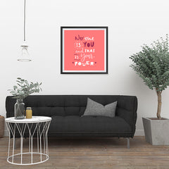 Ezposterprints - No One Is You And That Is Your Power - 24x24 ambiance display photo sample