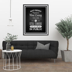 Ezposterprints - Best Friends They Know How Crazy - 32x40 ambiance display photo sample