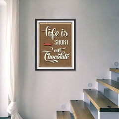 Ezposterprints - Life is Short, Eat Chocolate - 18x24 ambiance display photo sample