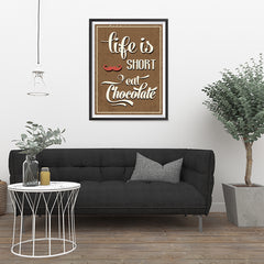 Ezposterprints - Life is Short, Eat Chocolate - 24x32 ambiance display photo sample