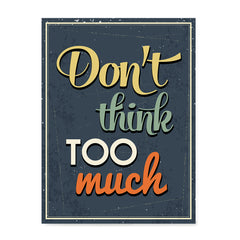 Ezposterprints - Don't Think Too Much