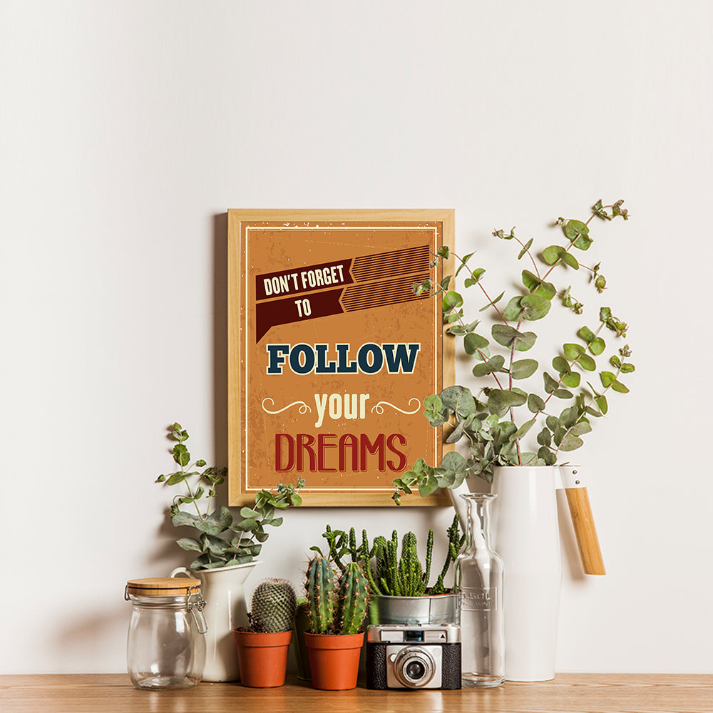 Ezposterprints - Don't Forget To Follow Your Dreams - 12x16 ambiance display photo sample