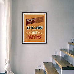 Ezposterprints - Don't Forget To Follow Your Dreams - 18x24 ambiance display photo sample