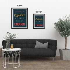 Ezposterprints - Too Much Chocolate is Never Enough ambiance display photo sample