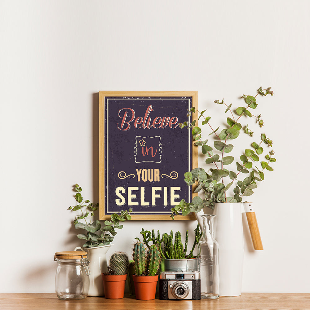 Ezposterprints - Believe in Your Selfie 2 - 12x16 ambiance display photo sample