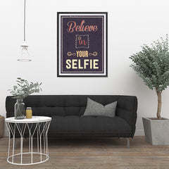 Ezposterprints - Believe in Your Selfie 2 - 24x32 ambiance display photo sample