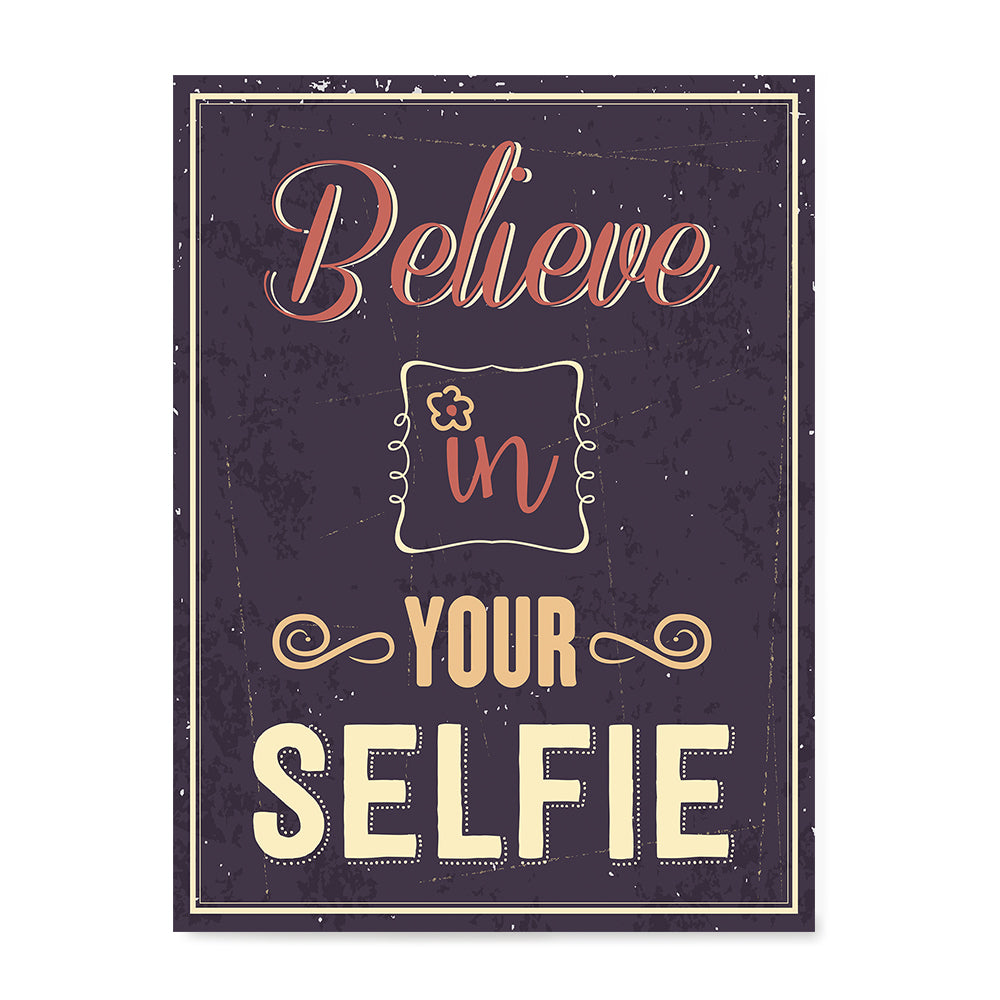 Ezposterprints - Believe in Your Selfie 2