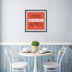 Ezposterprints - Success Has A Simple Formula Do Your Best And People Will Like It - 16x16 ambiance display photo sample