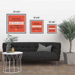 Ezposterprints - Success Has A Simple Formula Do Your Best And People Will Like It ambiance display photo sample