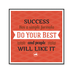 Ezposterprints - Success Has A Simple Formula Do Your Best And People Will Like It