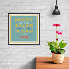 Ezposterprints - Money Won't Create Success The Freedom To Make It Will - 10x10 ambiance display photo sample