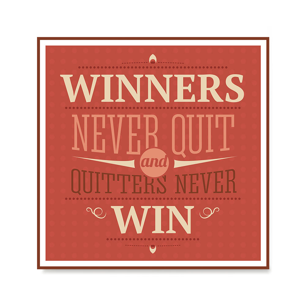 Ezposterprints - Winners Never Quit And Quitters Never Win