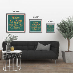 Ezposterprints - Believe You Can And You're Halfway There ambiance display photo sample