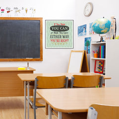 Ezposterprints - If You Think You Can Or Think You Can't Either Way You're Right - 24x24 ambiance display photo sample