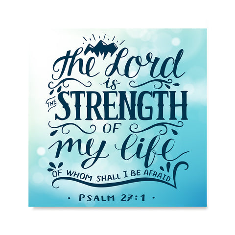 Ezposterprints - The Lord Is Strength Of My Life