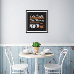 Ezposterprints - I Am Drinking Coffee, Follow Your Dream, People! - 16x16 ambiance display photo sample