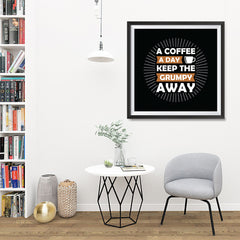Ezposterprints - A Coffee A Day Keep The Grumpy Away - 32x32 ambiance display photo sample